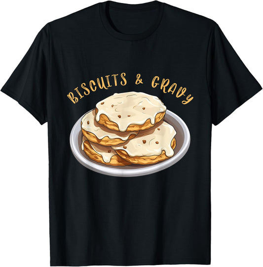 Biscuits And Gravy Comfort Food Cuisine Breakfast Lover T-Shirt - T-Shirt | Black