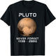 Solar System 9th Planet Pluto Never Forget Outer Space T-Shirt - T-Shirt | Black