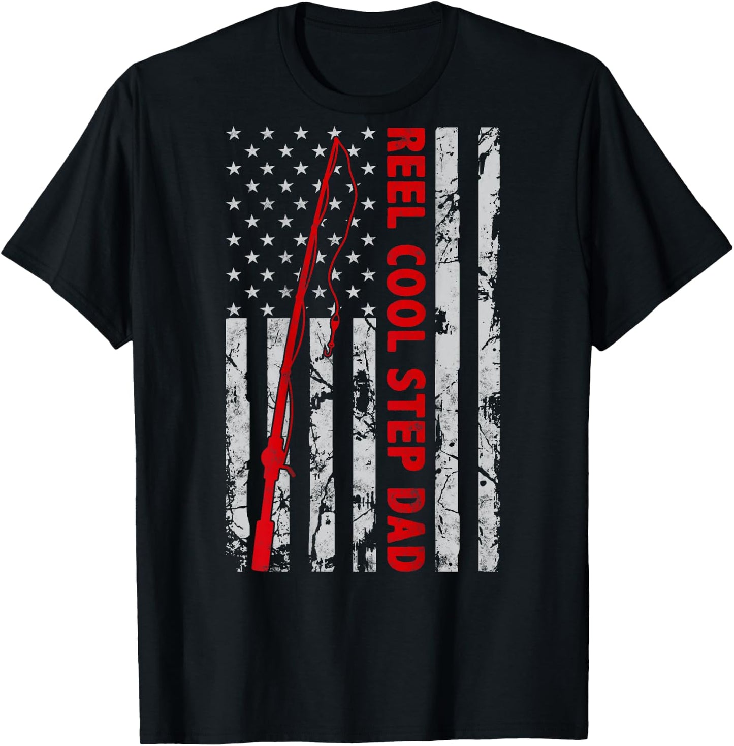 Reel Cool Step Dad Fishing American Flag Gift Fisherman T-Shirt - T-Shirt | Black