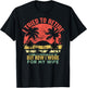 I Tried To Retire But Now I Work For My Wife - Vintage Gift T-Shirt - T-Shirt | Black