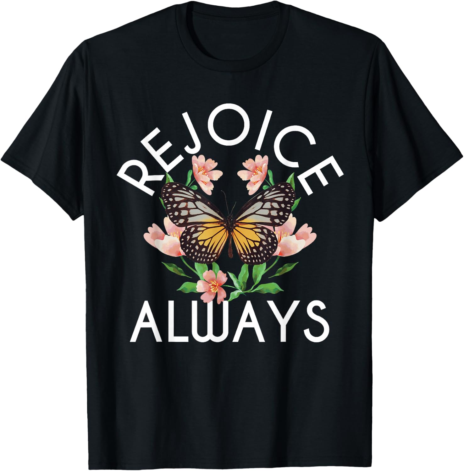 Rejoice Always - Butterfly Flower Religious Christian T-Shirt - T-Shirt | Black
