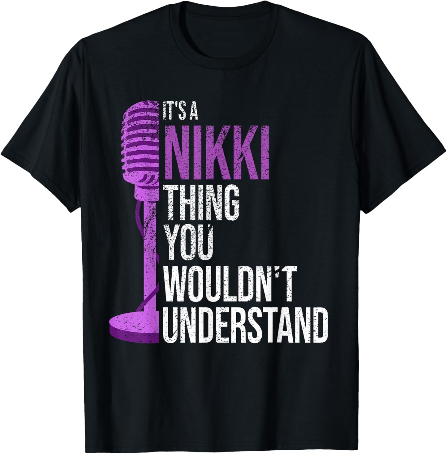 It's a Nikki Thing you wouldn't Understand - Funny Nikki T-Shirt - T-Shirt | Black