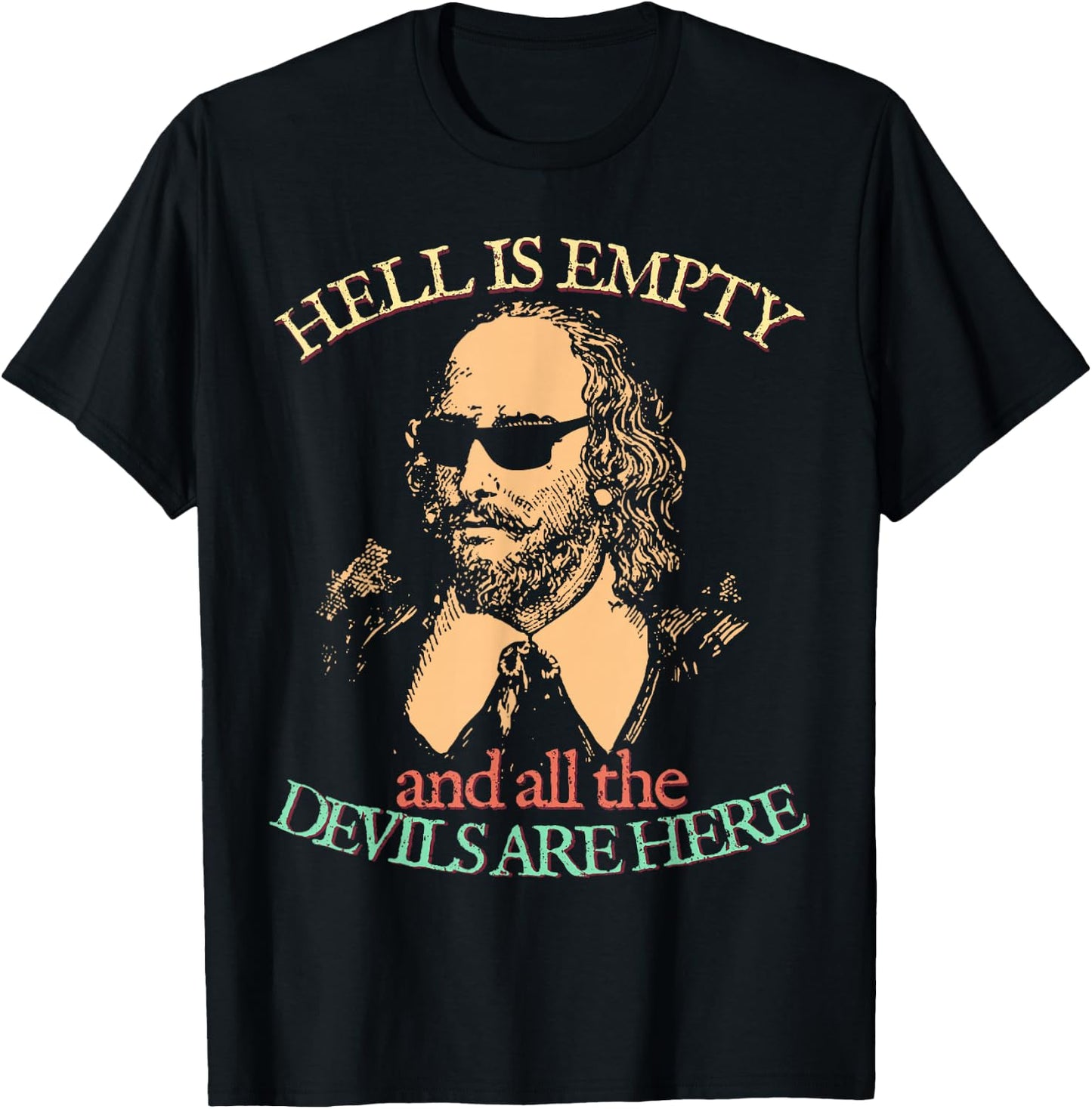 Hell is Empty All Devils Here William Shakespeare Sunglasses T-Shirt - T-Shirt | Black