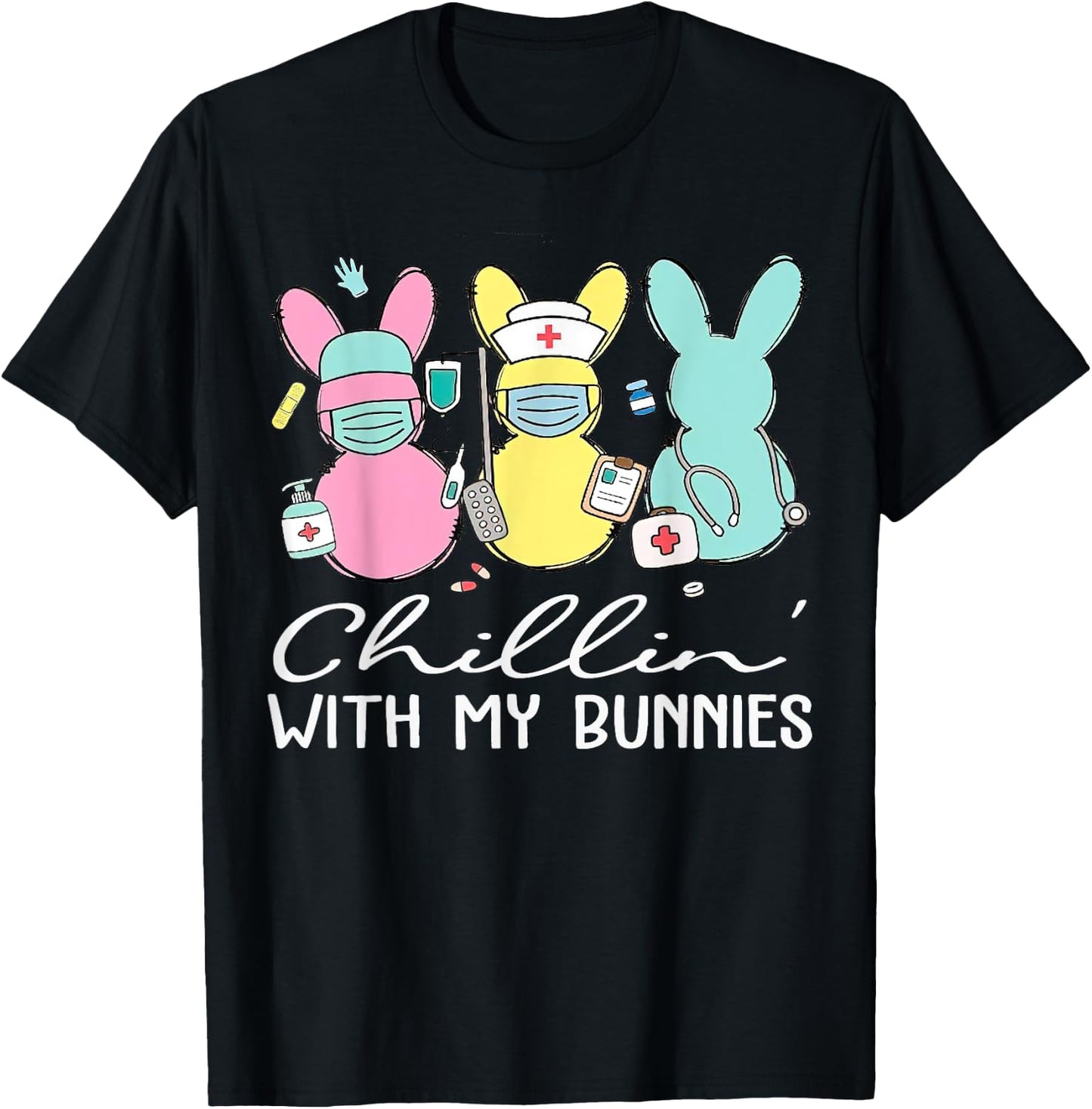 Chillin With My Bunnies Nurse Easter Day Nursing RN NICU T-Shirt - T-Shirt | Black