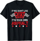 Hilarious Dirt Track Racing Pun - Race Car Asphalt Joke T-Shirt - T-Shirt | Black