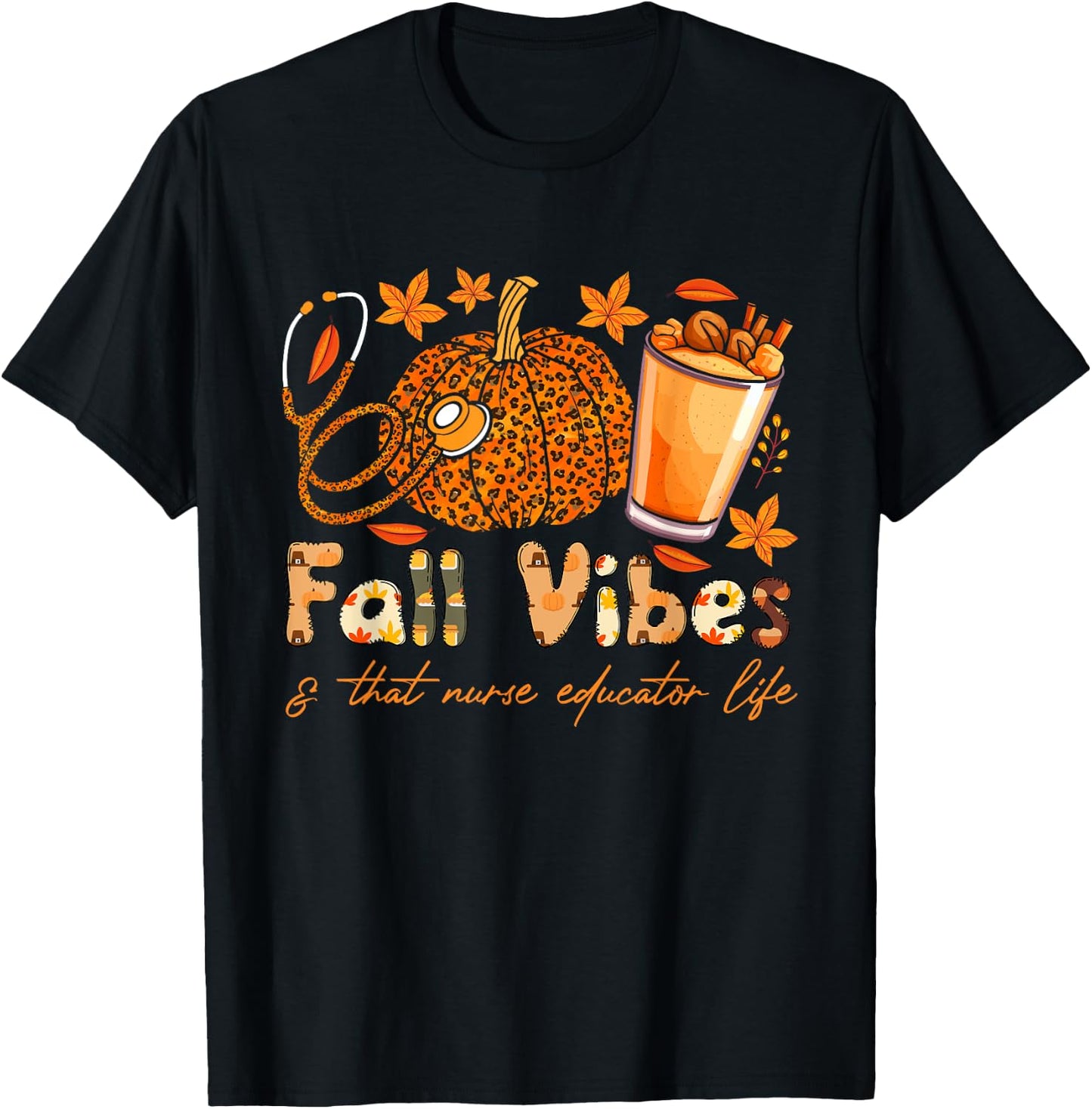 Fall vibes and that Nurse Educator life thanksgiving pumpkin T-Shirt - T-Shirt | Black