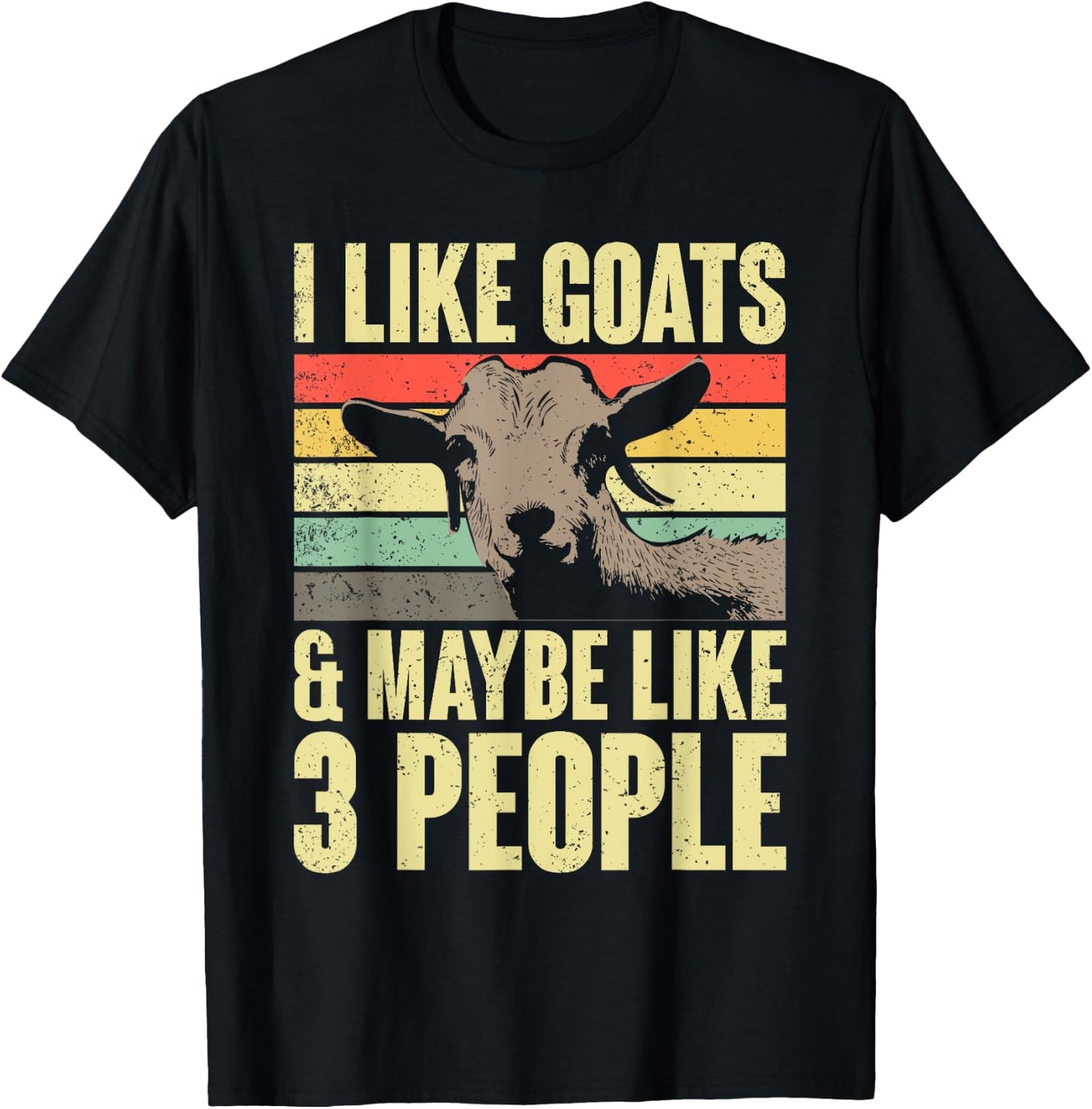 I Like Goats And Maybe Like 3 People Retro Farm Animal Goat T-Shirt - T-Shirt | Black