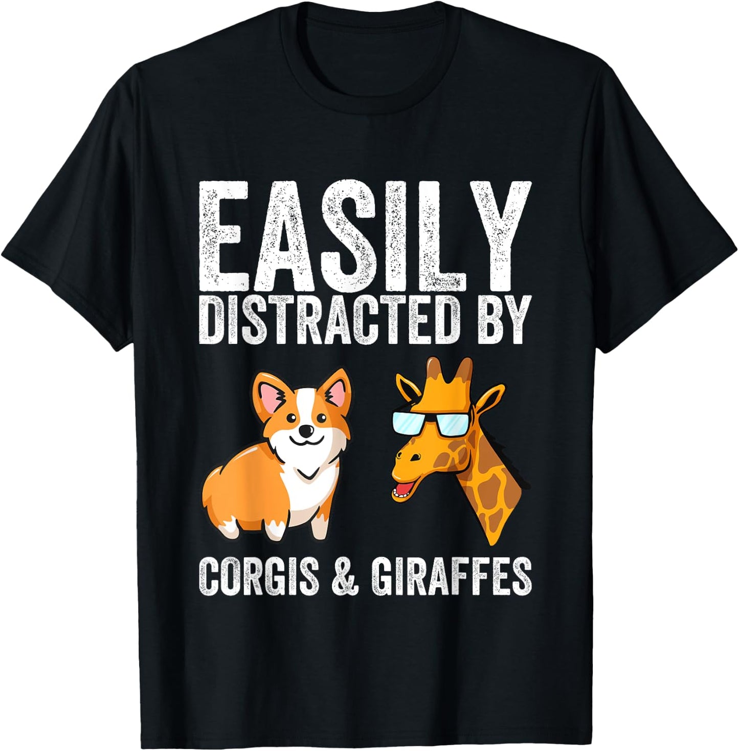 Easily distracts from corgis and giraffes. T-Shirt - T-Shirt | Black
