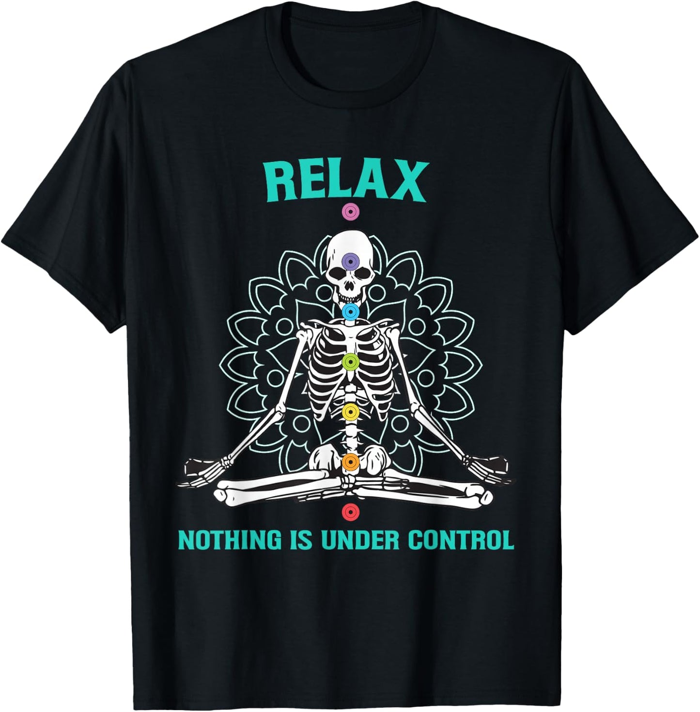 Relax Nothing is Under Control Meditating Skeleton Yoga T-Shirt - T-Shirt | Black