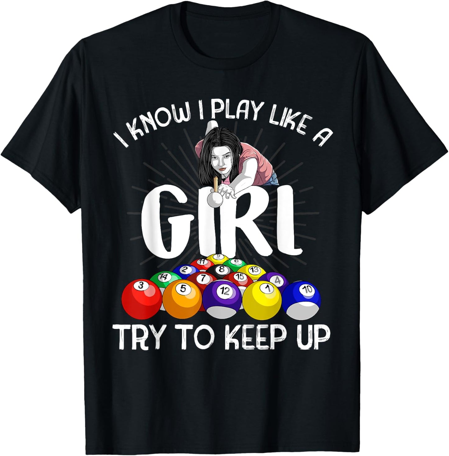 Funny I Know I Play Like A Girl Gift Billiard Player Women T-Shirt - T-Shirt | Black