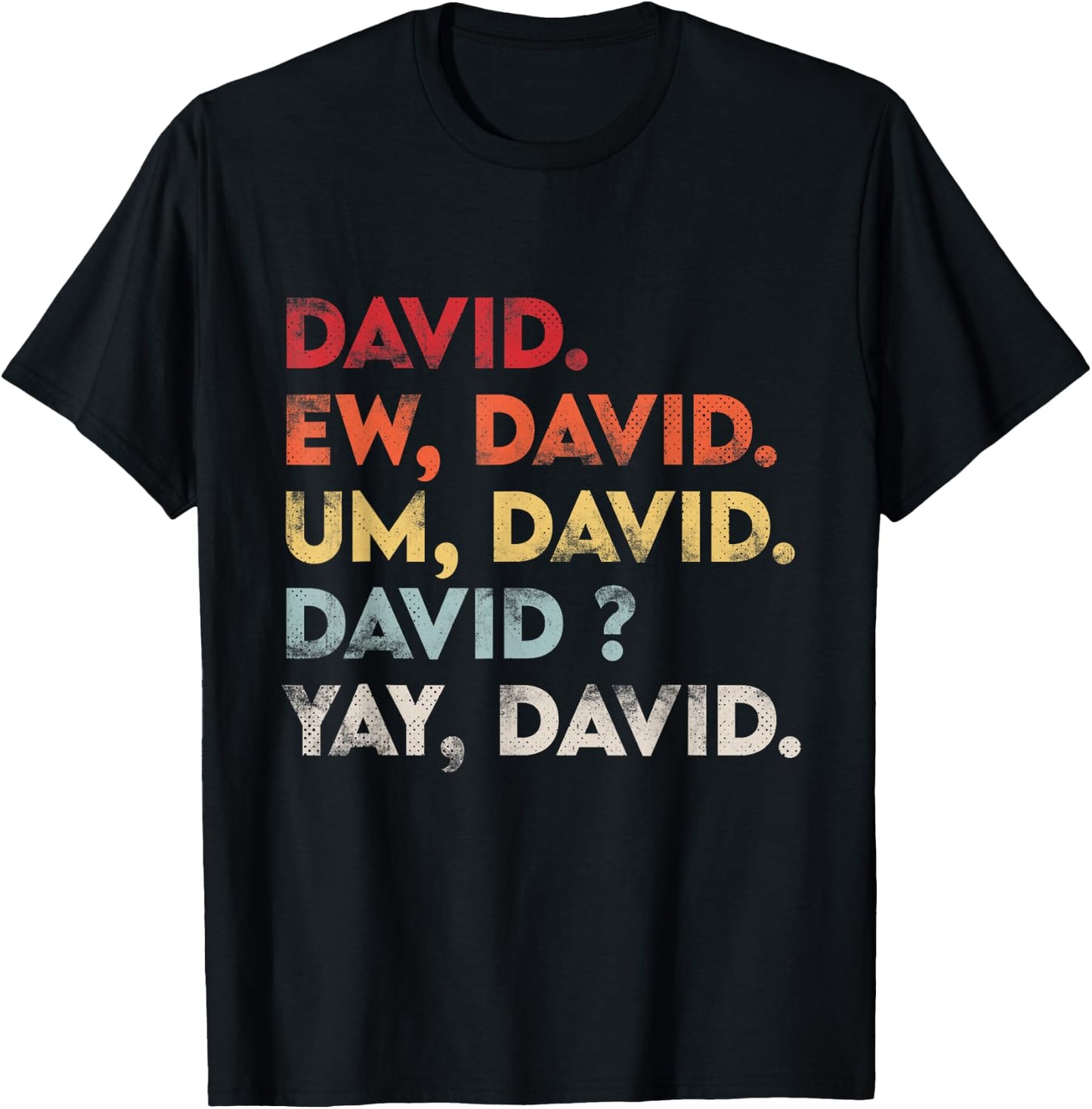 Ew David Shirt Funny Vintage Retro Distressed Women Gift T-Shirt - T-Shirt | Black