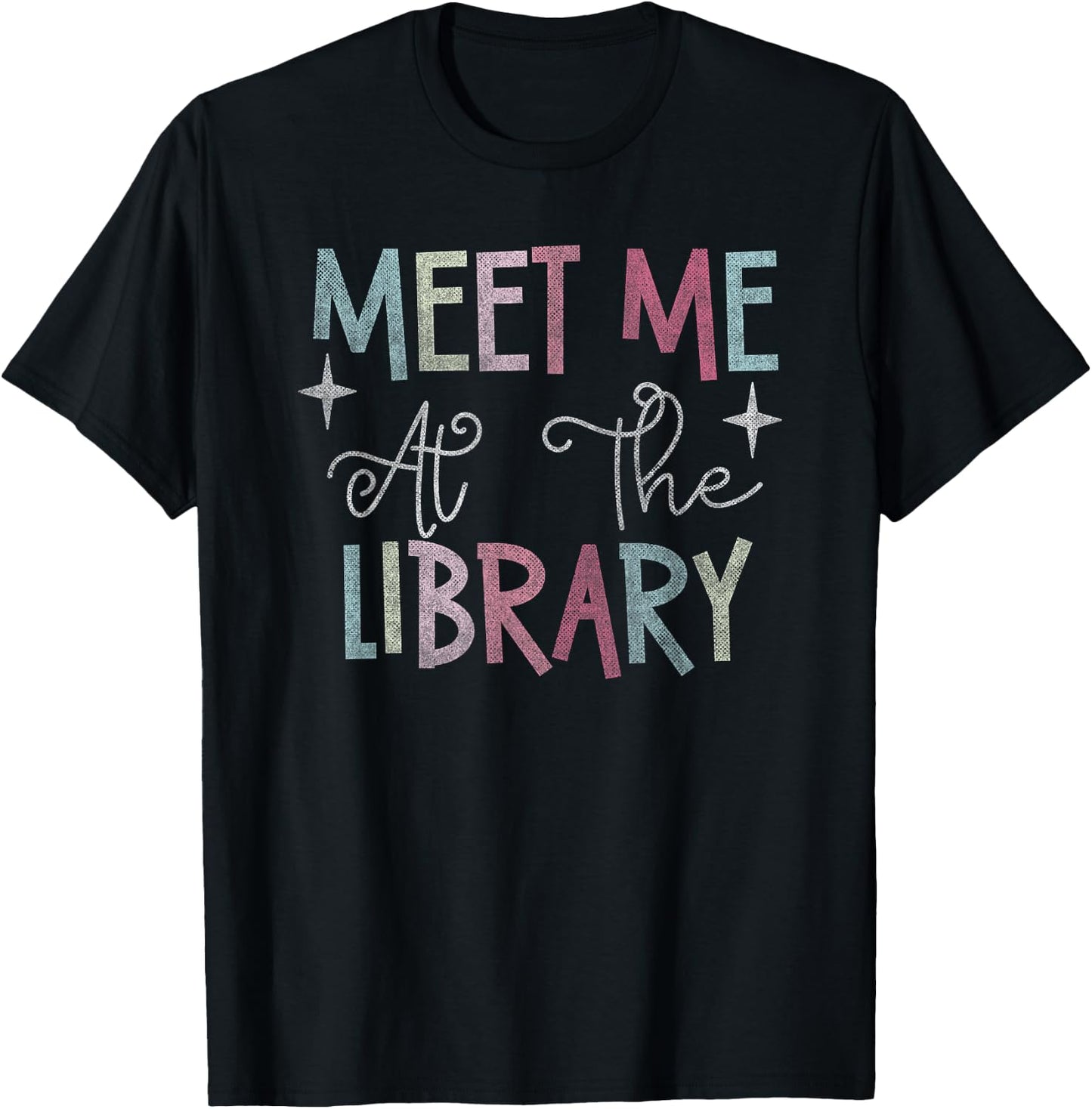 Meet Me At The Library For Teachers And School Librarians T-Shirt - T-Shirt | Black