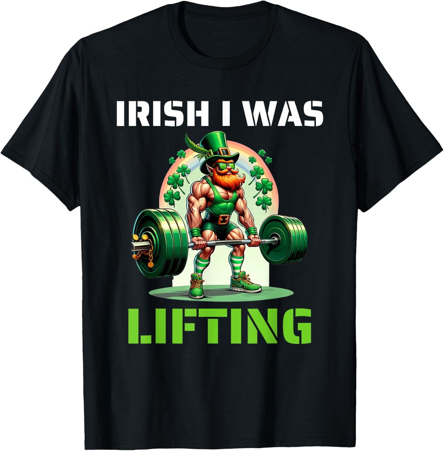 Irish I Was Lifting Leprechaun Weightlifting St Patricks Day T-Shirt - T-Shirt | Black