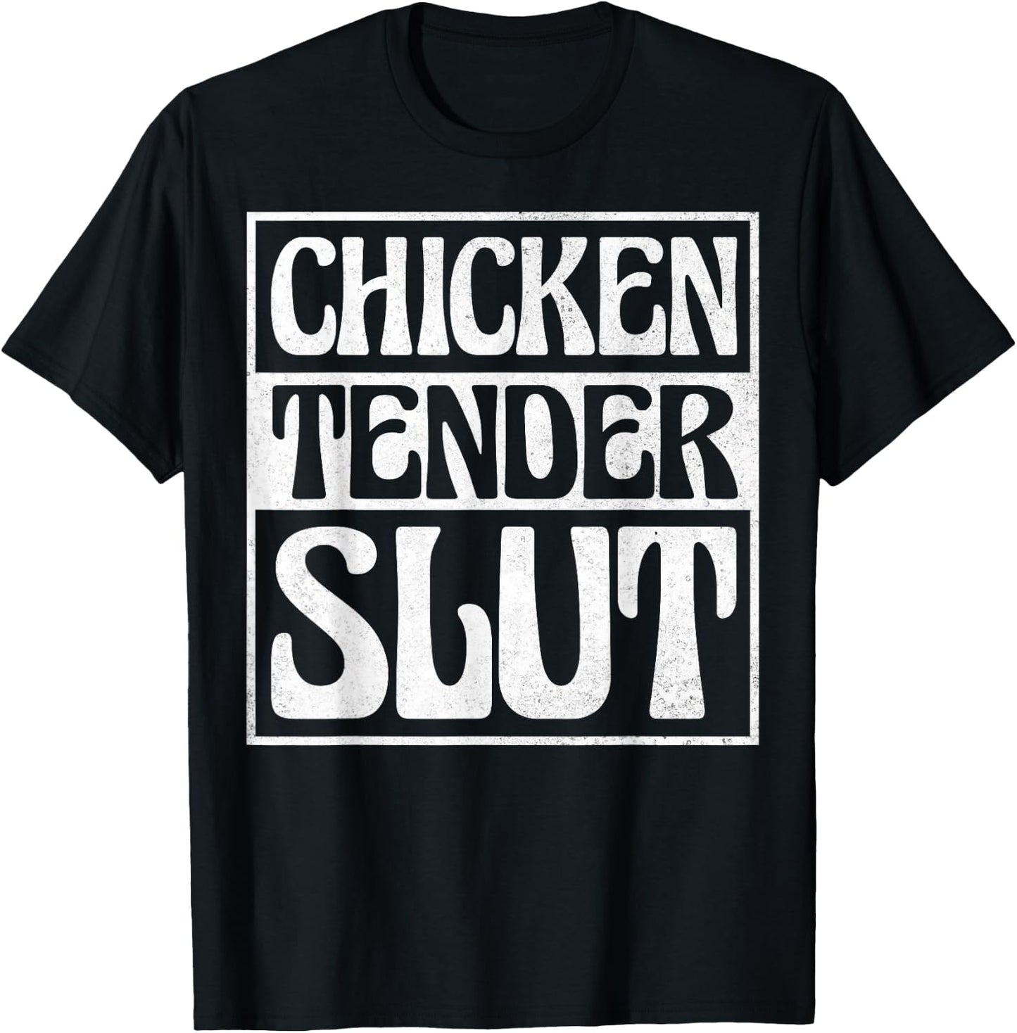 Chicken Tender Slut T-Shirt - T-Shirt | Black