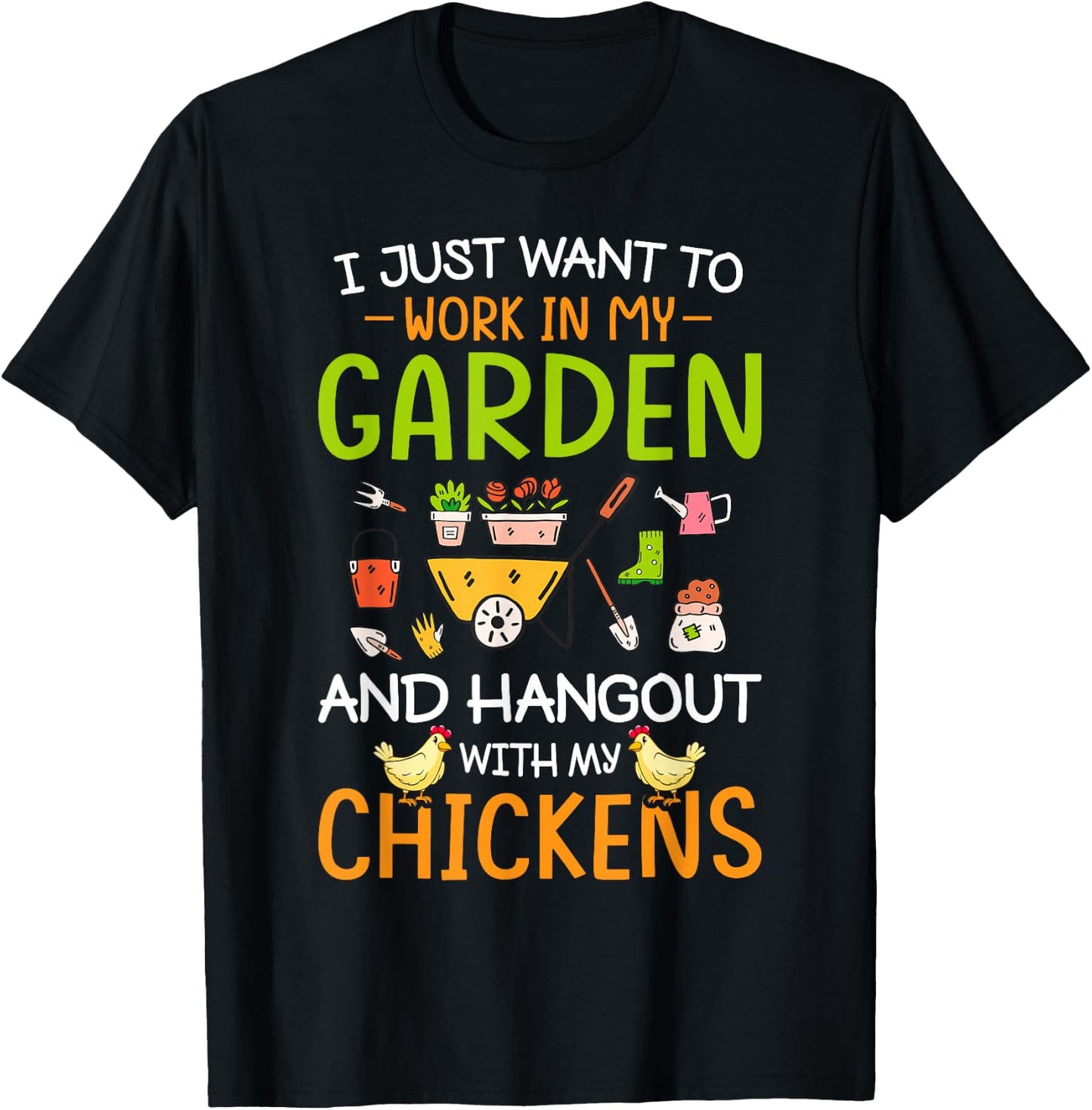 Garden CG Women's I Just Want To Work In My Garden And Hangout With Chickens Black Cotton Blend T-Shirt - T-Shirt | Black