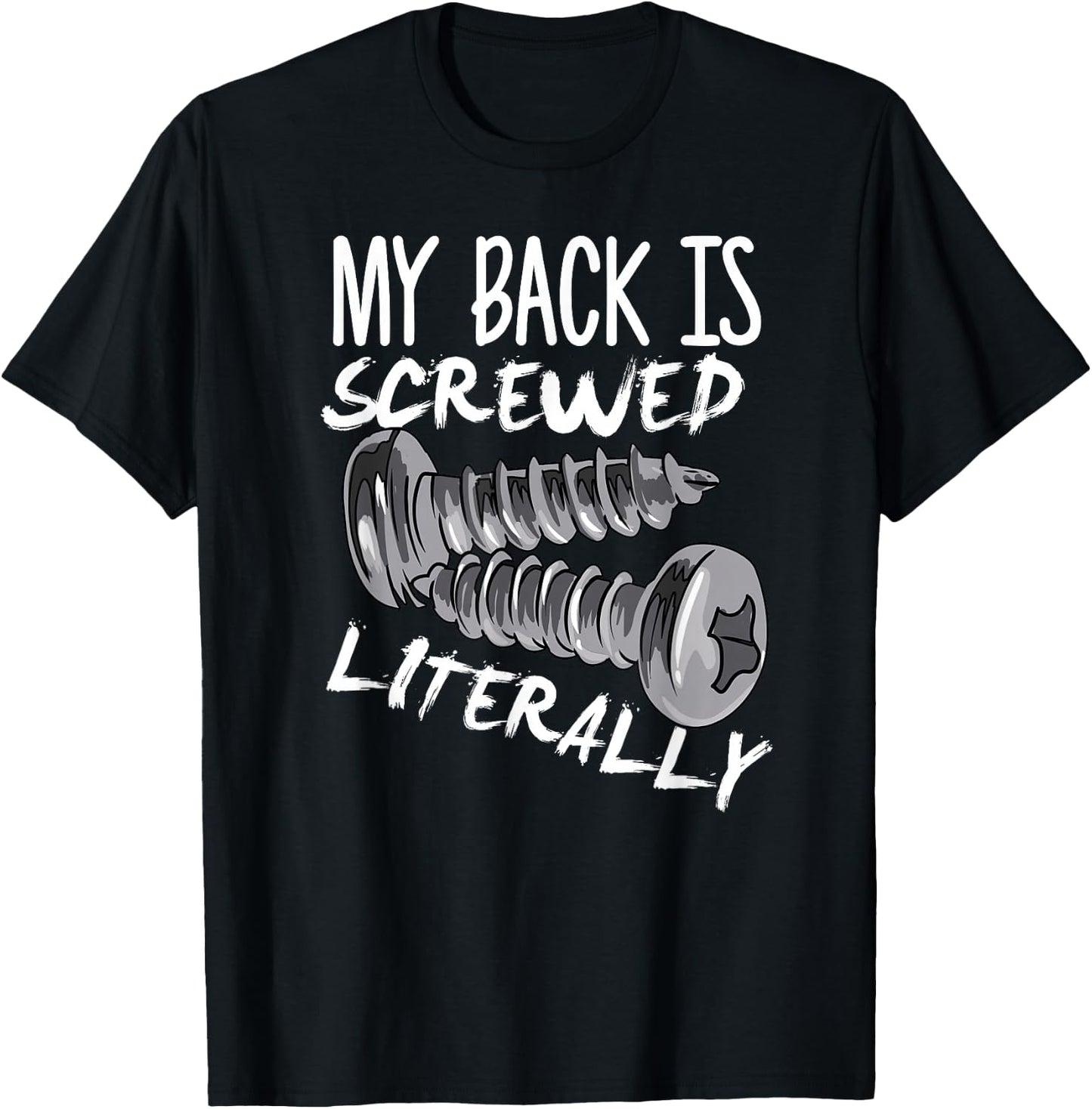 My Back Is Screwed Literally Funny Spinal Fusion Surgery T-Shirt - T-Shirt | Black