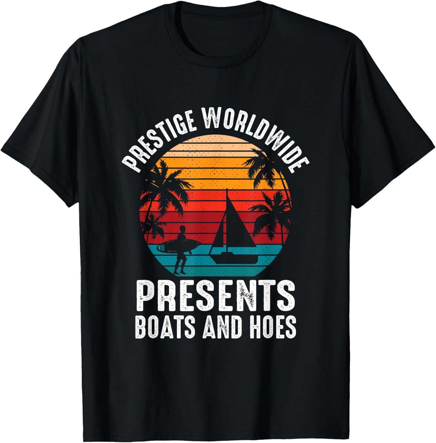 Prestige Worldwide Boats & Hoes T-Shirt - T-Shirt | Black