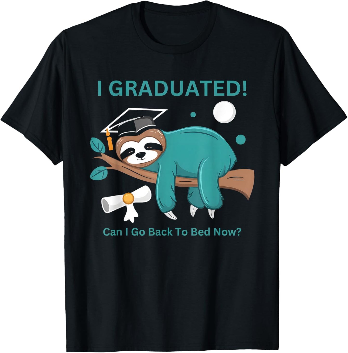 I Graduated Can I Go Back To Bed Now Cute Student Sleeping T-Shirt - T-Shirt | Black
