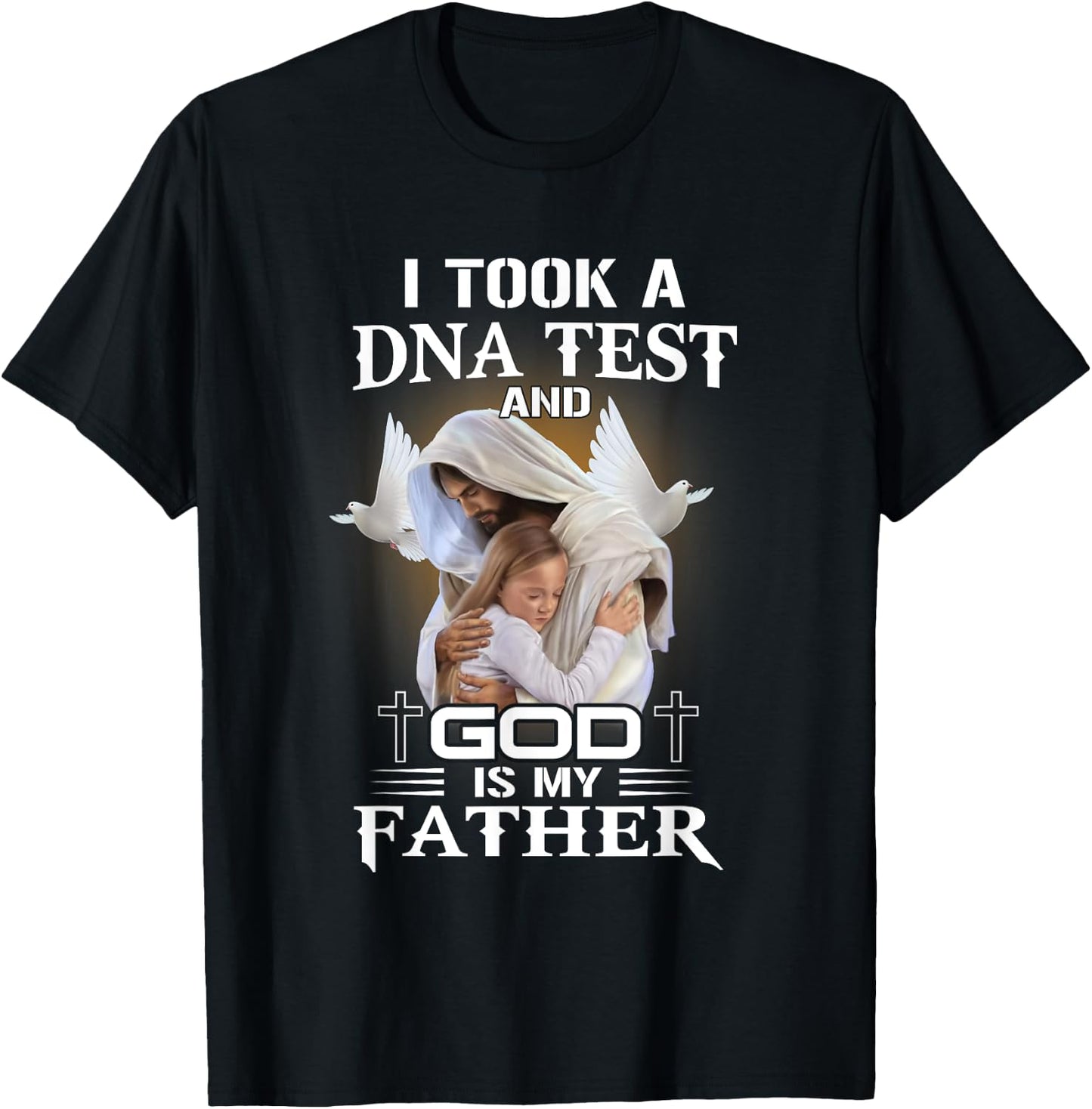 I Took DNA Test God Is My Father Christian Faith Jesus God T-Shirt - T-Shirt | Black