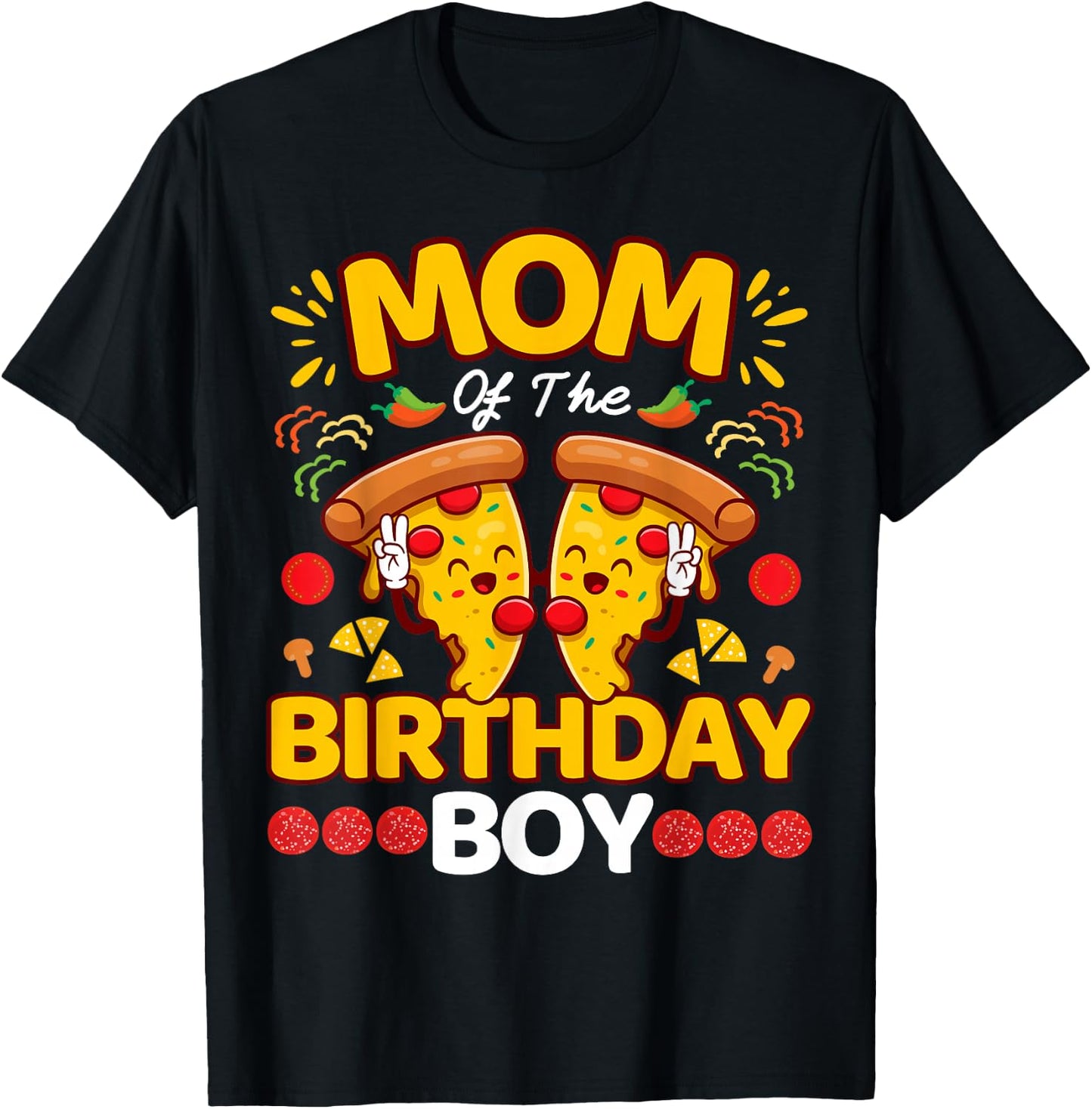 Mom Of The Boy Birthday Pizza Lover Party Kawaii Foodie Mama T-Shirt - T-Shirt | Black