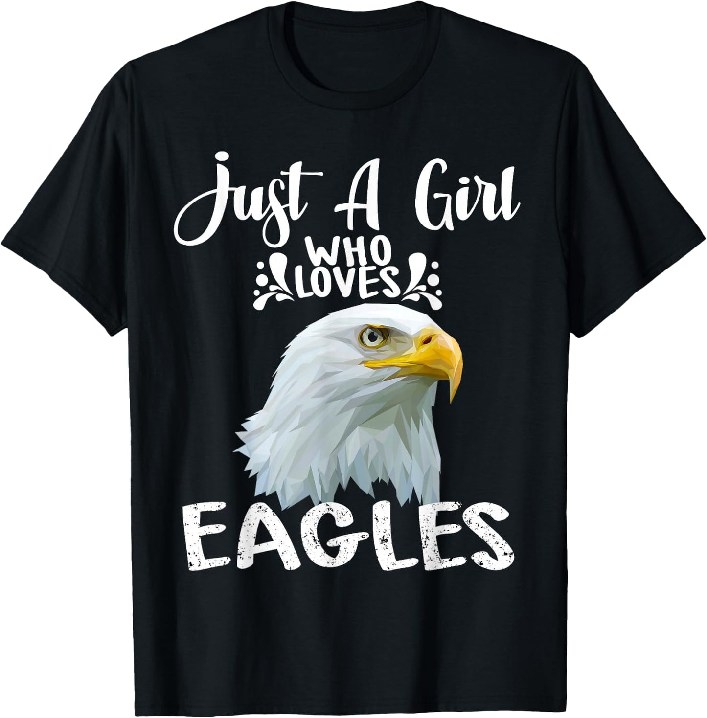 Just A Girl Who Loves Eagles Gift Bald Eagle T-Shirt - T-Shirt | Black