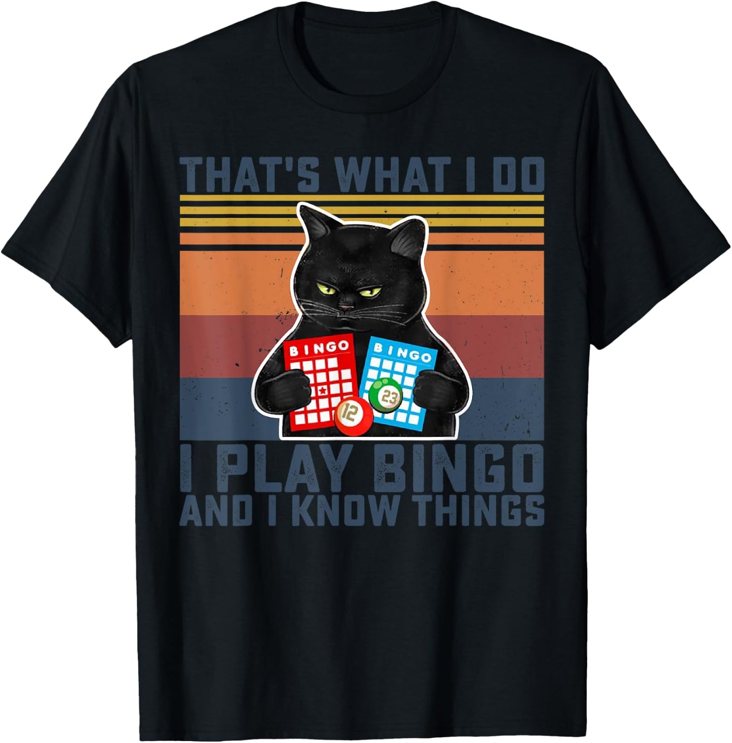 Black Cat That's What I Do I Play Bingo And I Know Things Women T-Shirt - T-Shirt | Black