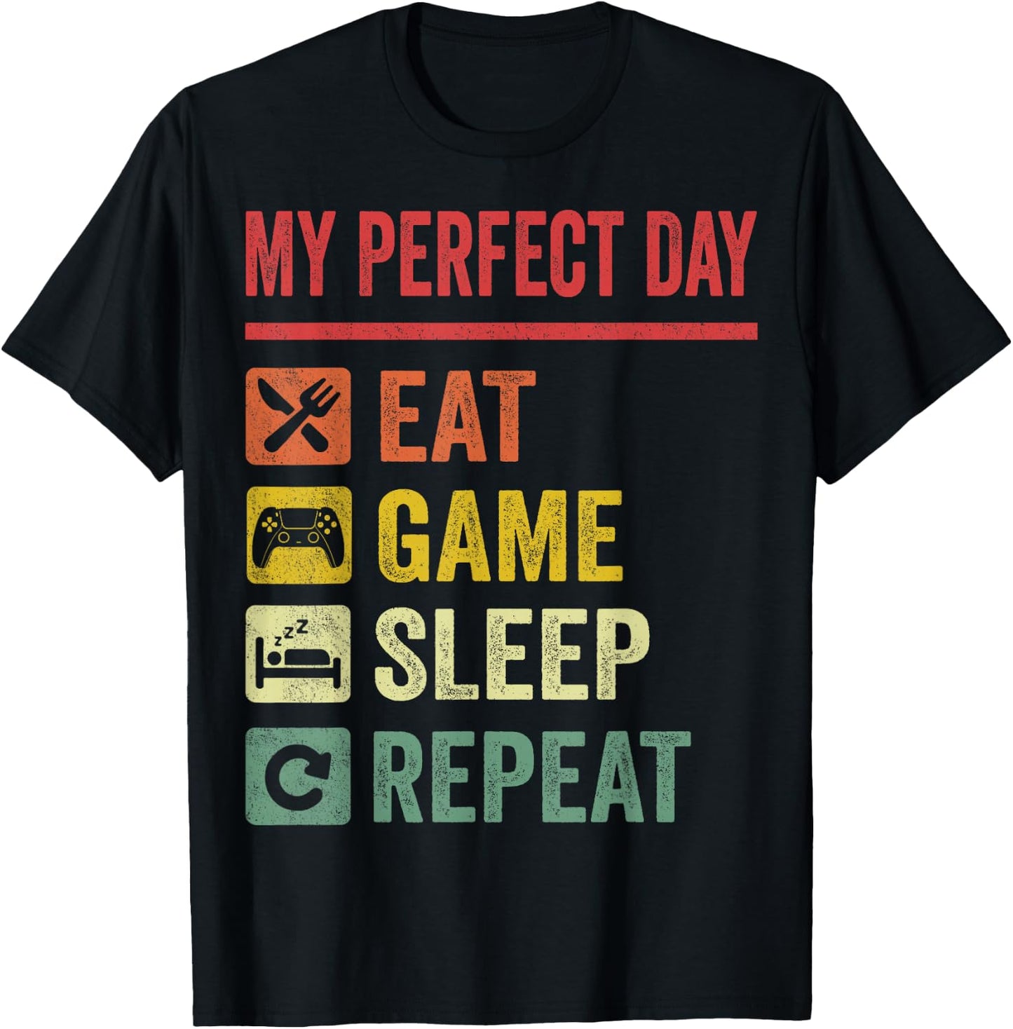 My Perfect Day Video Games Funny Cool Gamer Gift T-Shirt - T-Shirt | Black