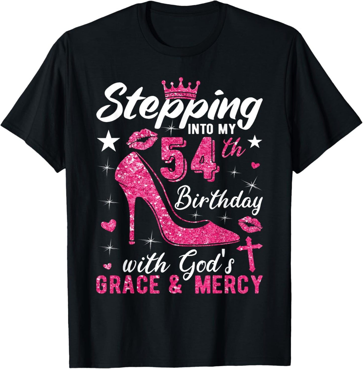 Stepping Into My 54th Birthday With Gods Grace And Mercy T-Shirt - T-Shirt | Black
