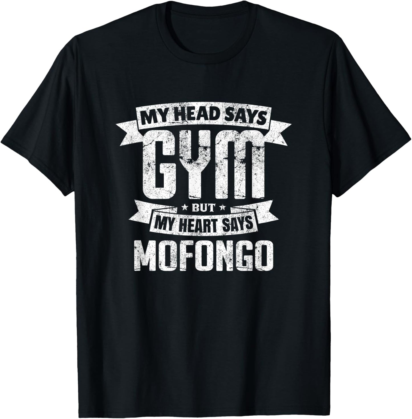My Head Says Gym But My Heart Says Mofongo Gym Exercise T-Shirt - T-Shirt | Black