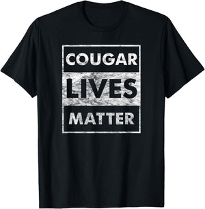 Cougar Lives Matter Funny Milf & Cougar Hunter Gift T-Shirt - T-Shirt | Black
