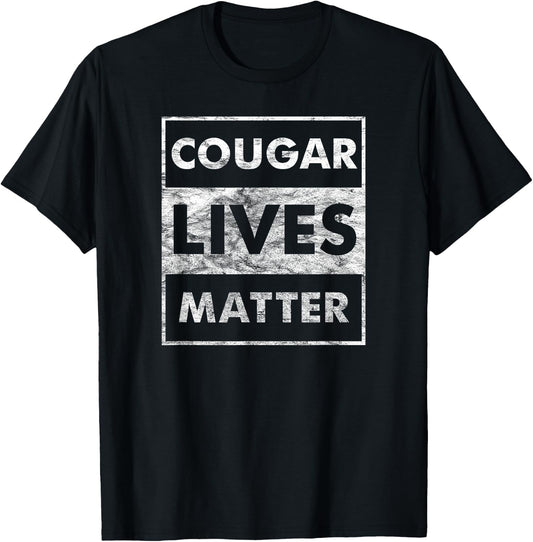 Cougar Lives Matter Funny Milf & Cougar Hunter Gift T-Shirt - T-Shirt | Black