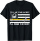 911 Dispatcher Flag Tell Me Your Worst I'll Send The Best T-Shirt - T-Shirt | Black