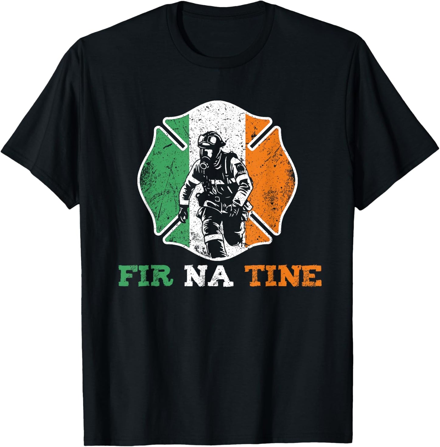 Fir Na Tine Fireman St Patrick's Day Irish Firefighters T-Shirt - T-Shirt | Black