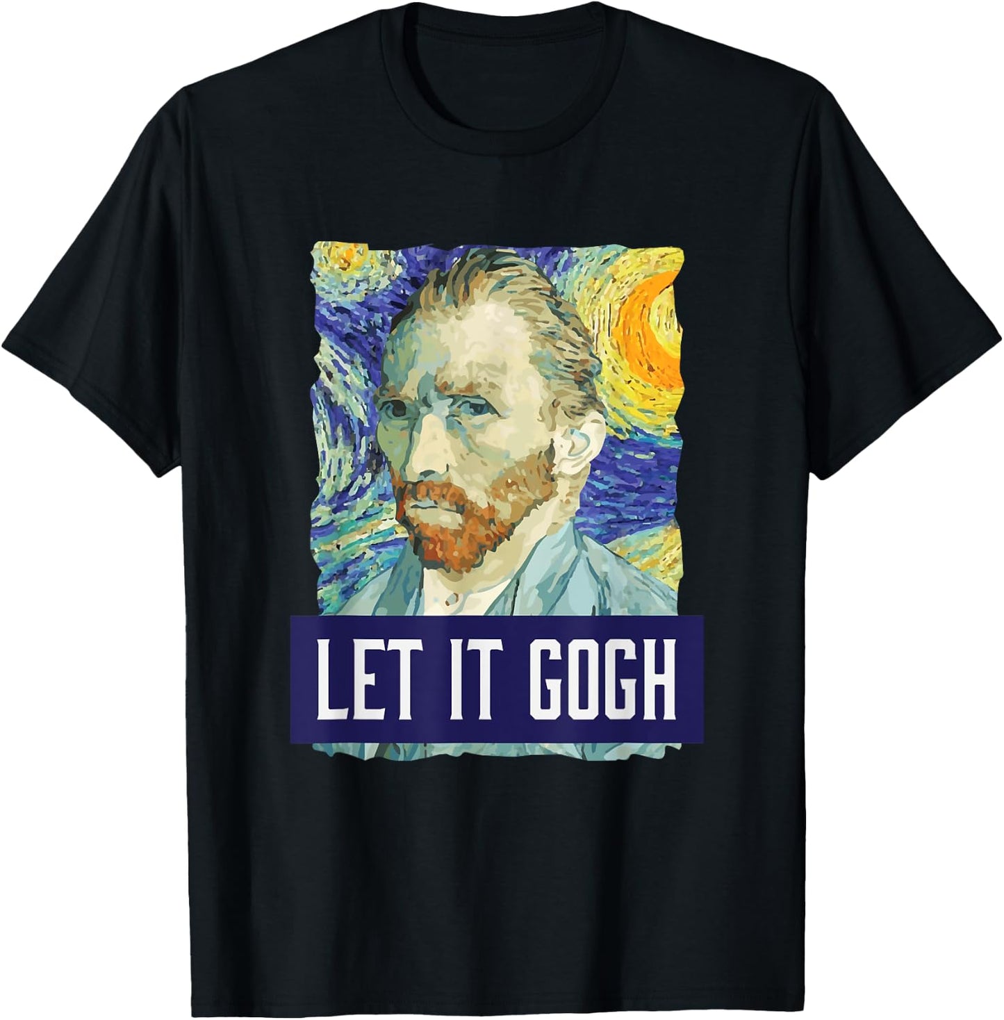 Funny Let It Gogh Vincent Van Gogh Artist Small T-Shirt - T-Shirt | Black