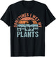 Sometimes I Wet My Plants for gardeners, or planters T-Shirt - T-Shirt | Black