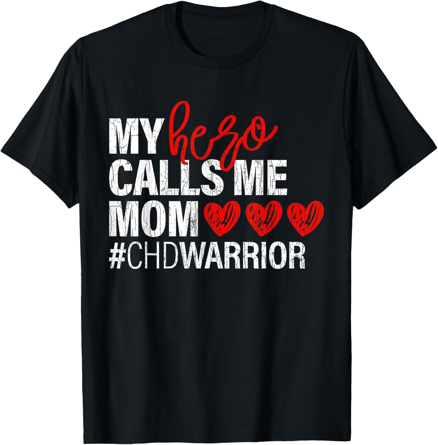 Hero Calls Me Mom CHD Congenital Heart Defect Happy Gift T-Shirt - T-Shirt | Black