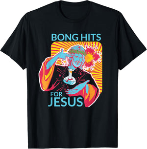 Bong Hits For Jesus Shirt I Funny THC Marijuana Stoner Gift T-Shirt - T-Shirt | Black