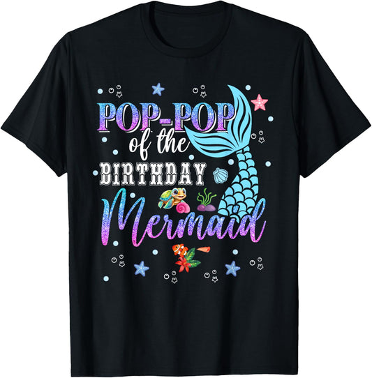 Pop Pop Of The Birthday Mermaid Funny Matching Family Party T-Shirt - T-Shirt | Black