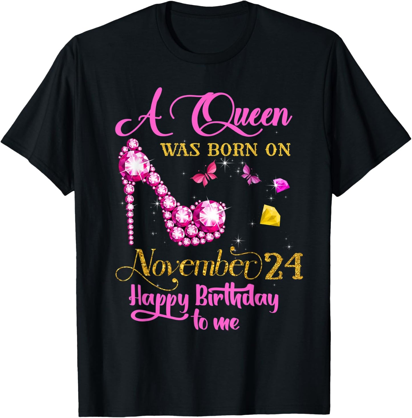 A Queen Was Born on November 24, 24th November Birthday Gift T-Shirt - T-Shirt | Black