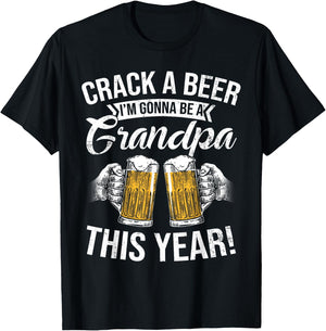 Crack a Beer I'm gonna be a Grandpa This Year Funny Gifts T-Shirt - T-Shirt | Black