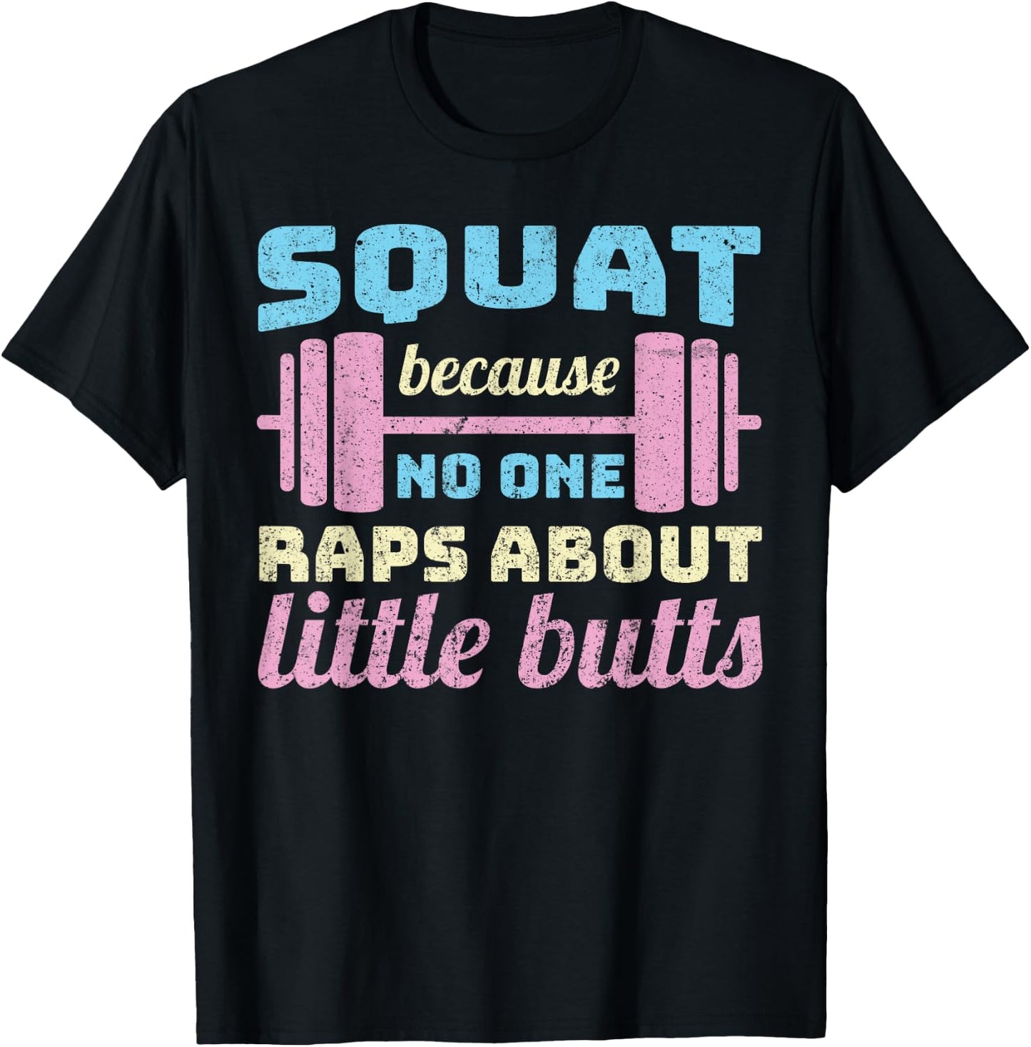Squats because noone raps about - funny squat T-Shirt - T-Shirt | Black