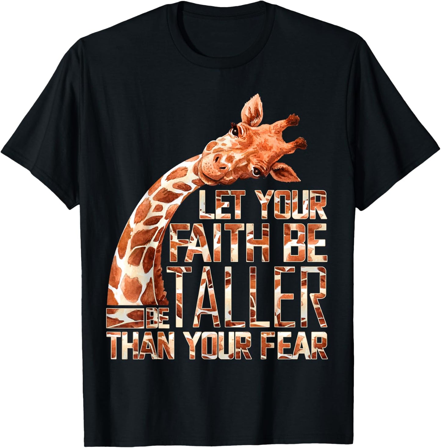 Let Your Faith Be Taller Than Your Fear Giraffe T-Shirt - T-Shirt | Black