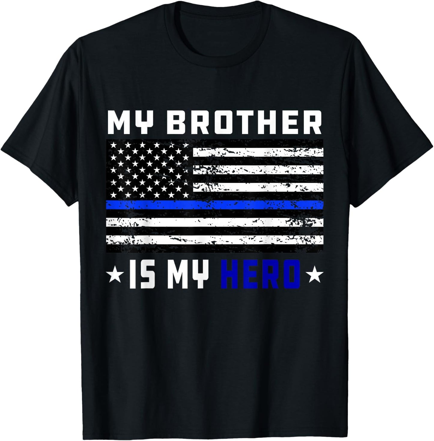 My Brother is My Hero Shirt Thin Blue Line Police Flag T-Shirt - T-Shirt | Black