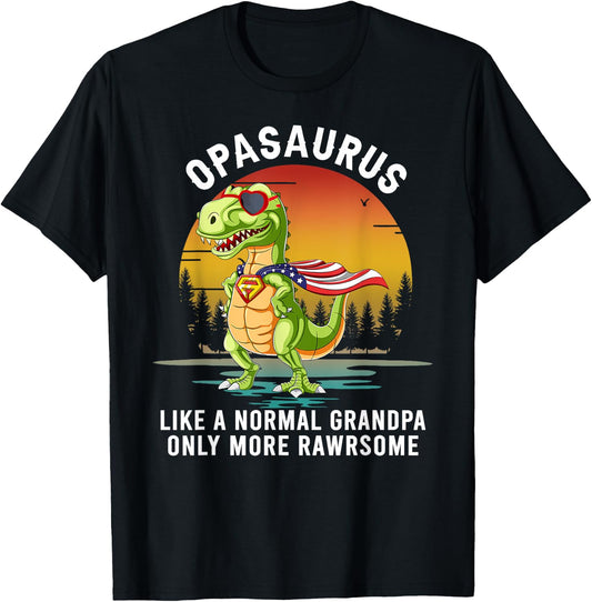 Opasaurus Like a Normal Grandpa Only More Rawrsome T-Shirt - T-Shirt | Black