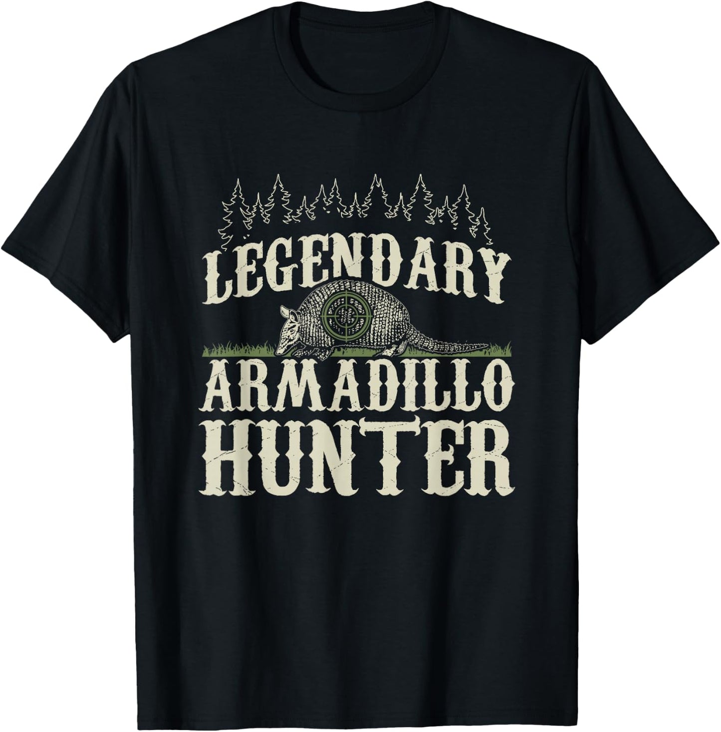 Legendary Armadillo Hunter Hunting Gift T-Shirt - T-Shirt | Black