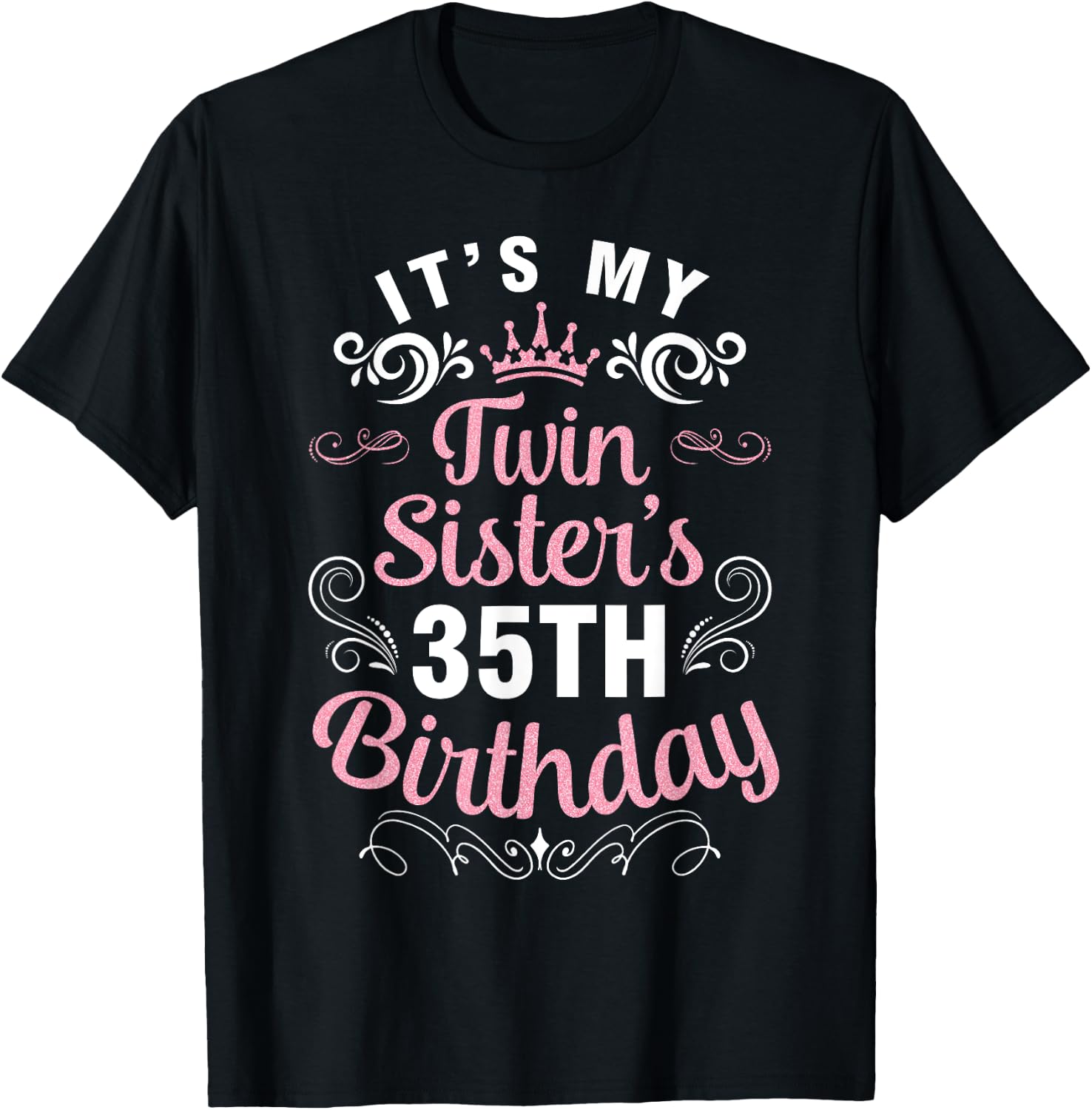 Happy Brother Cousin Her It's My Twin Sister's 35th Birthday T-Shirt - T-Shirt | Black