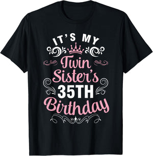 Happy Brother Cousin Her It's My Twin Sister's 35th Birthday T-Shirt - T-Shirt | Black