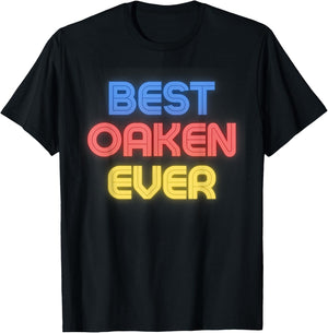 Best Oaken Ever - Funny Oaken Name Oaken T-Shirt - T-Shirt | Black