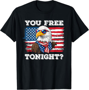 You Free Tonight Eagle 4th Of July Patriotic Bald Eagle Women Men T-Shirt - T-Shirt | Black