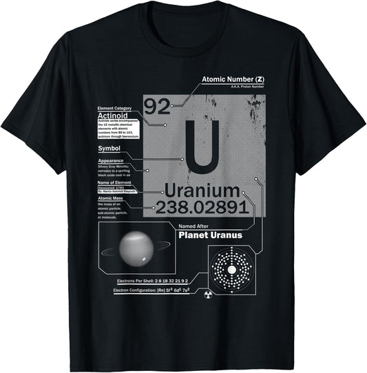 Uranium (U) Element | Atomic Number 92 Science Chemistry T-Shirt - T-Shirt | Black